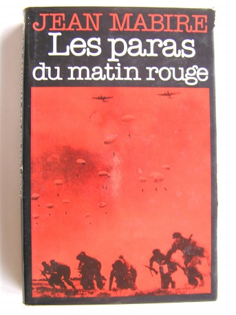 Jean Mabire - Les paras du matin rouge