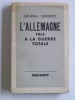 Général Serrigny - L'Allemagne face à la guerre totale - L'Allemagne face à la guerre totale