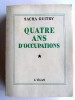 Sacha Guitry - Quatre ans d'occupations - Quatre ans d'occupations