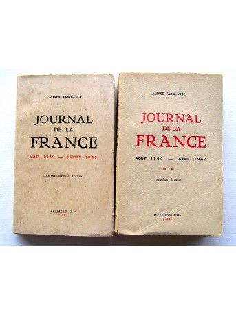 Alfred Fabre-Luce - Journal de la France. Tome 1: Mars 1939 - juillet 1940 & Tome 2: Aout 1940 - avril 1942