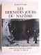 Jacques de Launay - Les derniers jours du Nazisme