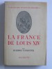 Pierre Gaxotte - La France de Louis XIV - La France de Louis XIV