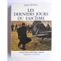 Jacques de Launay - Les derniers jours du fascisme en Europe