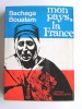 Bachaga Boualam - Mon pays,la France - Mon pays,la France