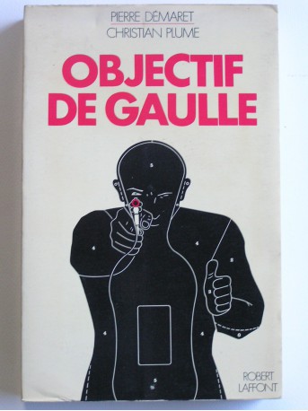 Pierre Démaret - Objectif De Gaulle