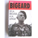 Général Marcel Bigeard - De la brousse à la jungle