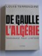 Louis Terrenoire - De Gaulle et l'Algérie