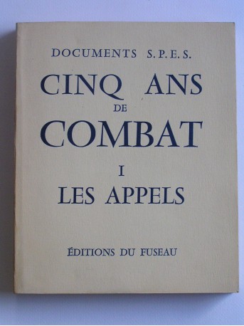 Collectif - Cinq ans de combat. tome 1. Les appels.