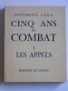 Collectif - Cinq ans de combat. tome 1. Les appels. - Cinq ans de combat. tome 1. Les appels.