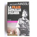 Général Jacques Massu - La vraie bataille d'Alger