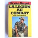 Erwan Bergot - La légion au combat. Narvik. Bir-Hakeim. Diên Biên Phu. La 13ème demi-brigade de Légion étrangère