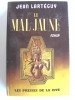 Jean Lartéguy - Le mal jaune - Le mal jaune