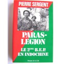 Pierre Sergent - Paras-Légion. Le 2ème B.E.P. en Indochine