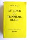 Albert Speer - Au coeur du Troisième Reich