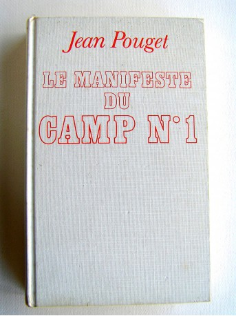 Jean Pouget - Le manifeste du camp n°1