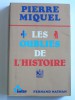 Pierre Miquel - Les oubliés de l'Histoire - Les oubliés de l'Histoire