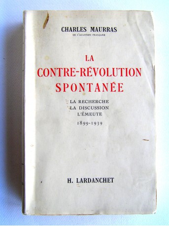Charles Maurras - La contre-révolution spontanée