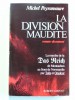 Michel Peyramaure - La division maudite. La marche de la Das reich de Montauban au front de Normandie par Tulle et Oradour - La division maudite. La marche de la Das reich de Montauban au front de Normandie par Tulle et Oradour