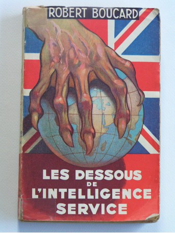 Robert Boucard - Les dessous de l'Intelligence Service