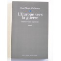 Paul-Marie Couteaux - L'Europe vers la guerre