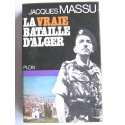 Général Jacques Massu - La vraie bataille d'Alger