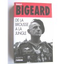 Général Marcel Bigeard - De la brousse à la jungle