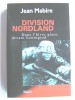 Jean Mabire - Division Nordland. Dans l'hiver glacé devant Leningrad - Division Nordland. Dans l'hiver glacé devant Leningrad