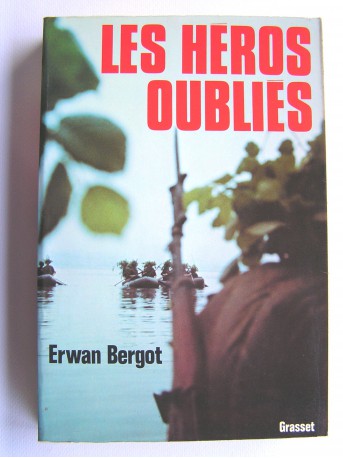 Erwan Bergot - Les héros oubliés