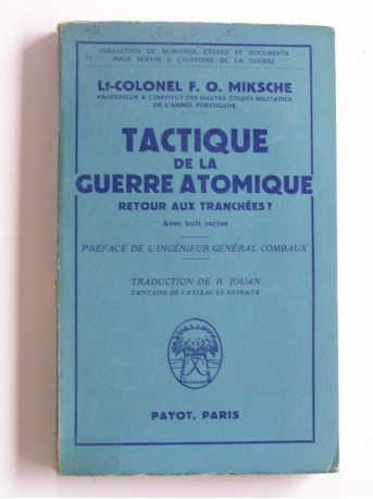 Lt-Col F.O. Miksche - Tactique de la guerre atomique. Retour aux tranchées?