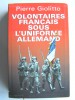 Pierre Giolitto - Volontaires français sous l'uniforme allemand