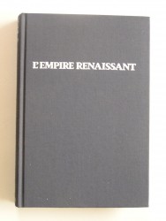 Jean Martin - L'empire renaissant. 1789 - 1871