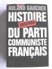 Roland Gaucher - Histoire secrète du Parti Communiste Français - Histoire secrète du Parti Communiste Français