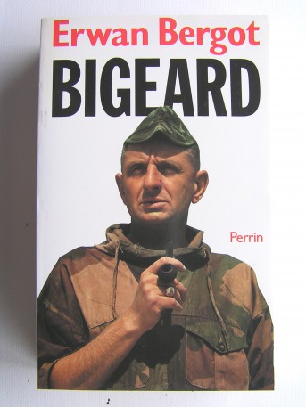 Erwan Bergot - Bigeard