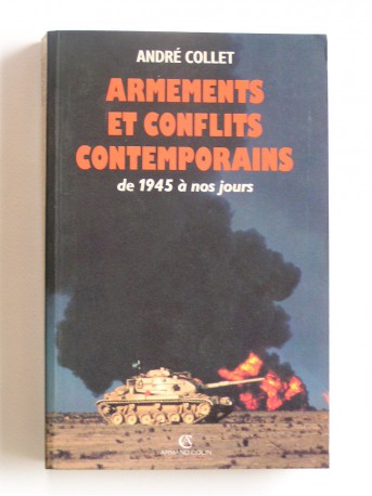 André Collet - Armements et conflits contemporains de 1945 à nos jours