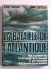 Terry Hughes - La bataille de l'Atlantique - La bataille de l'Atlantique