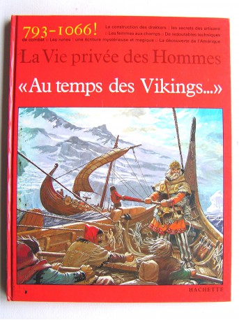 Pierre Joubert - La vie privée des Hommes. Au temps des Vikings