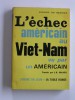 L'échec américain au Viet-Nam vu par un Américain