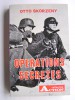 Otto Skorzény - Opérations secrètes - Opérations secrètes