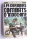 Henry-Jean Loustau - Les derniers combats d'Indochine. 1952 - 1954