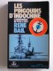 René Bail - Les pingouins d'Indochine. L'aéronavale de 1945 à 1954