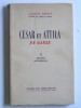 Charles Jordan - César et Attila en Gaule. Trois énigmes historiques - César et Attila en Gaule. Trois énigmes historiques