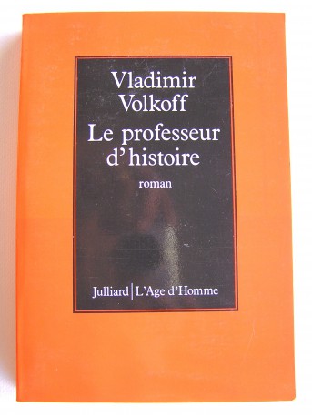 Vladimir Volkoff - Le professeur d'histoire