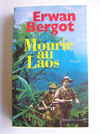 Erwan Bergot - Mourir au Laos