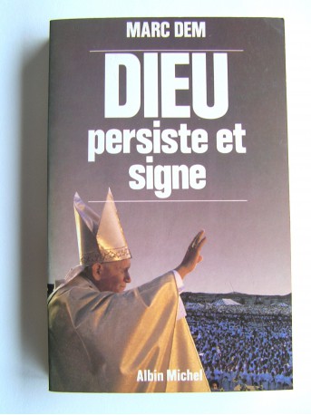 Marc Dem - Dieu persiste et signe