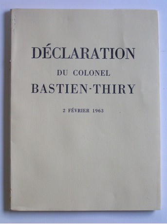 Colonel Jean Bastien-Thiry - Déclaration du colonel Bastien-Thiry. 2 février 1963