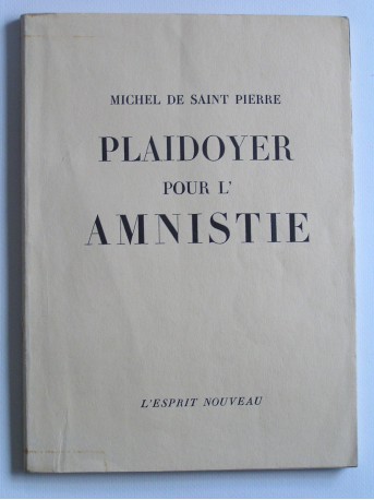 Michel de Saint-Pierre - Plaidoyer pour l'amnistie