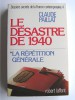 Claude Paillat - Dossiers secrets de la France contemporaine. Tome 4. Le désastre de 1940. La répétition générale