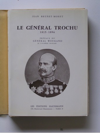 Jean Brunet-Moret - Le général Trochu. 1815 - 1886