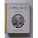 Jean Brunet-Moret - Le général Trochu. 1815 - 1886