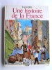 Lucien Bely - Une histoire de la France - Une histoire de la France